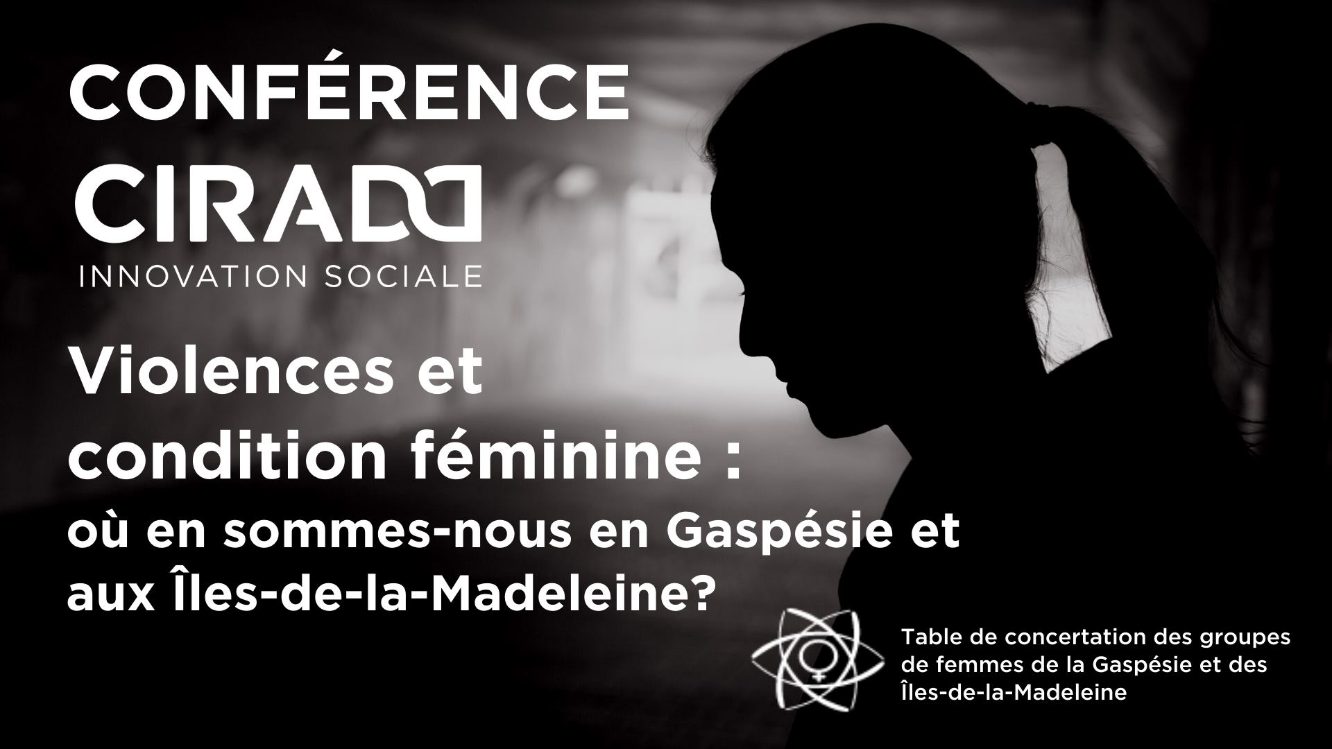 Violences et condition féminine : Ou en sommes-nous en Gaspésie ?